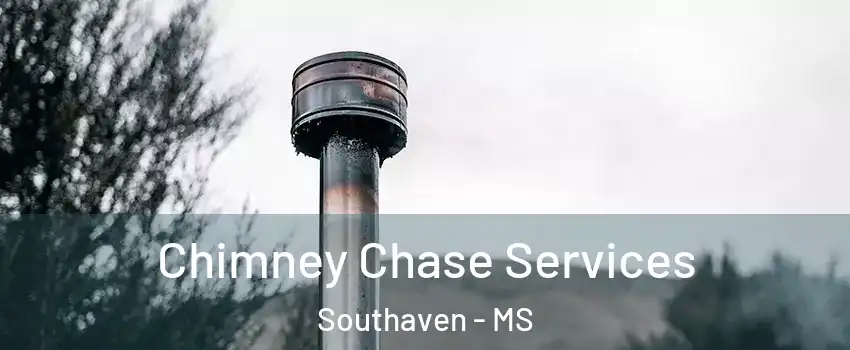  Chimney Chase Services Southaven - MS