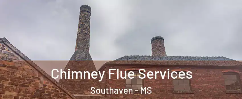  Chimney Flue Services Southaven - MS