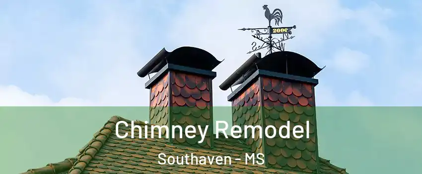  Chimney Remodel Southaven - MS