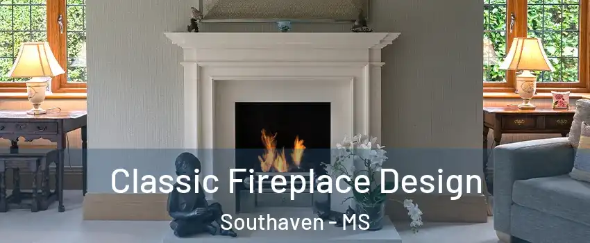  Classic Fireplace Design Southaven - MS