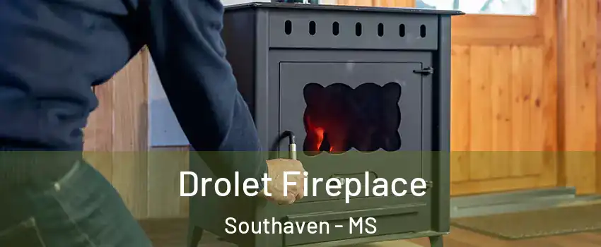  Drolet Fireplace Southaven - MS