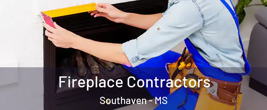  Fireplace Contractors Southaven - MS