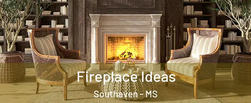  Fireplace Ideas Southaven - MS