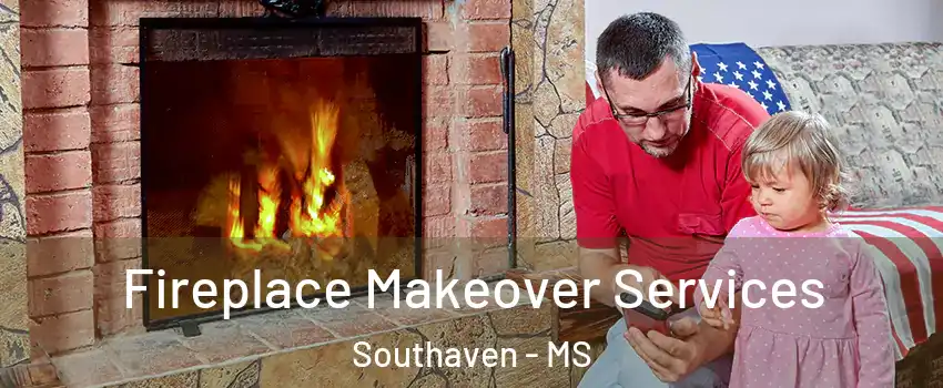  Fireplace Makeover Services Southaven - MS