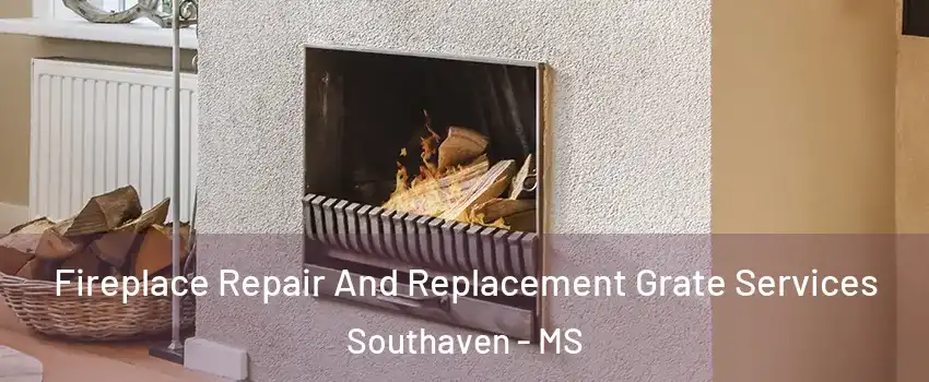  Fireplace Repair And Replacement Grate Services Southaven - MS
