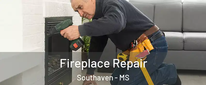  Fireplace Repair Southaven - MS
