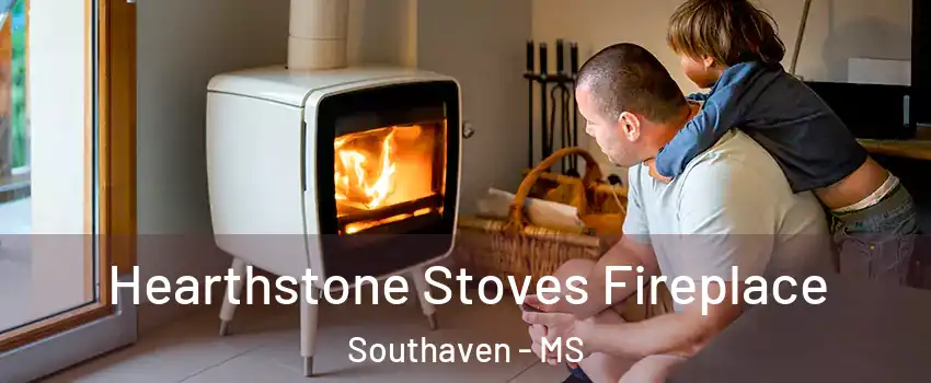  Hearthstone Stoves Fireplace Southaven - MS