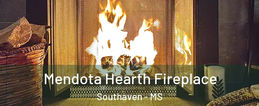  Mendota Hearth Fireplace Southaven - MS