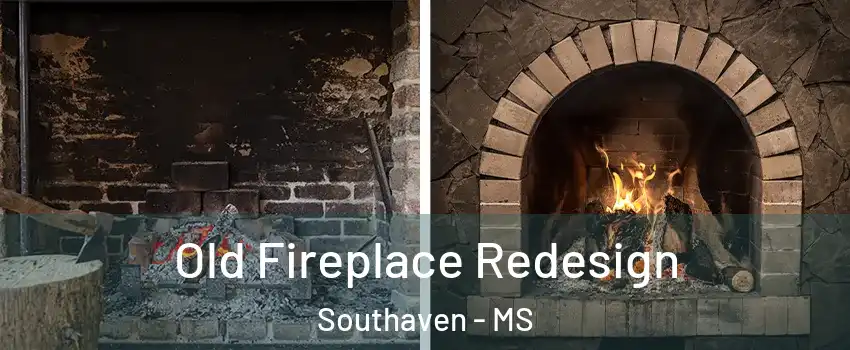  Old Fireplace Redesign Southaven - MS