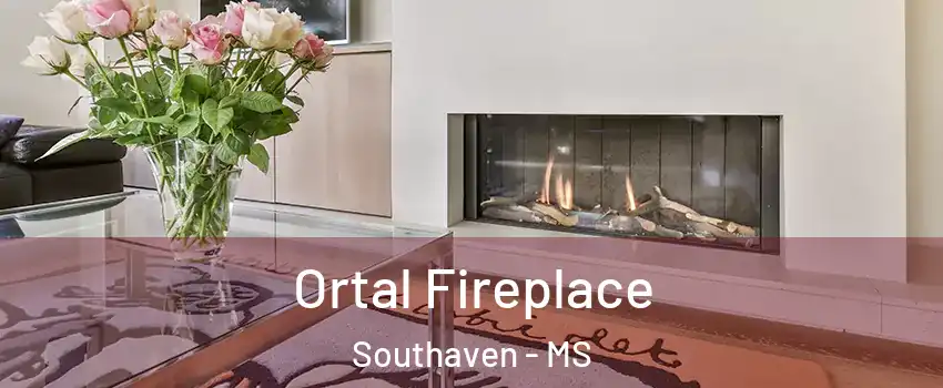 Ortal Fireplace Southaven - MS