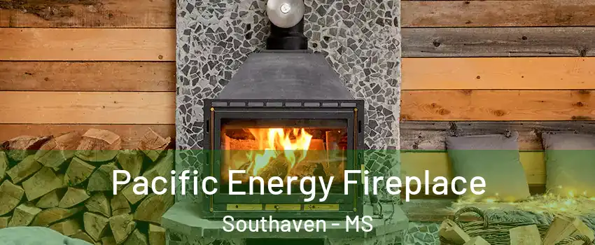  Pacific Energy Fireplace Southaven - MS