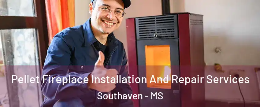  Pellet Fireplace Installation And Repair Services Southaven - MS