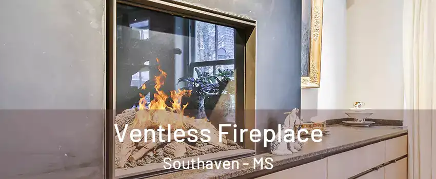  Ventless Fireplace Southaven - MS